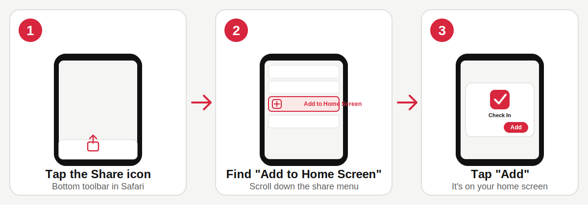 Step 1: tap the Share icon in Safari. Step 2: find Add to Home Screen. Step 3: tap Add.
